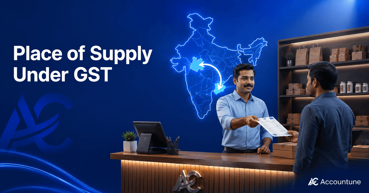 Place of Supply Under GST: Rules, Examples & CGST vs IGST