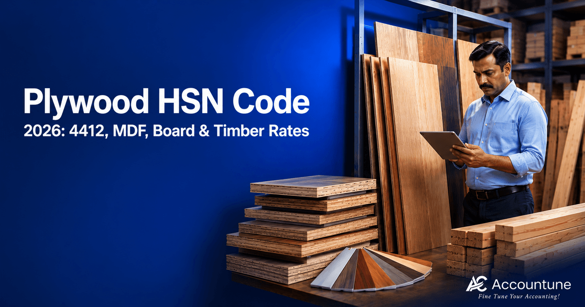 Plywood HSN Code 2026: 4412, MDF, Board & Timber Rates
