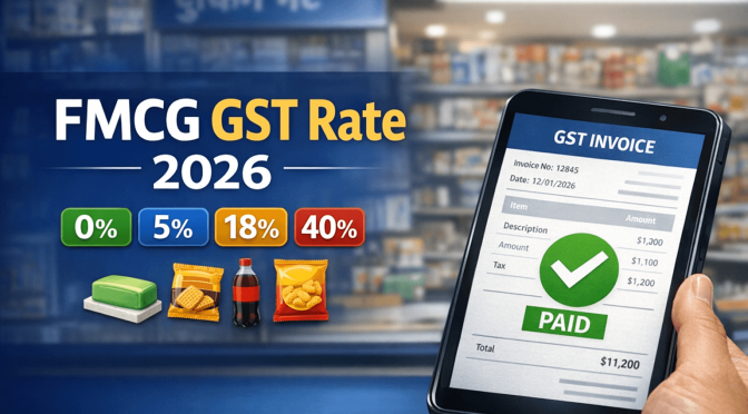 FMCG GST Rate List 2026 — Complete Guide for Kirana Stores